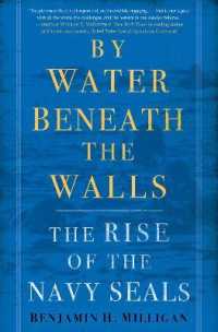 By Water Beneath the Walls : The Rise of the Navy SEALS