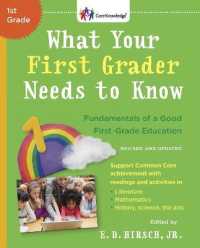 What Your First Grader Needs to Know (Revised and Updated) : Fundamentals of a Good First-Grade Education (The Core Knowledge Series)