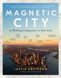 Magnetic City : A Walking Companion to New York
