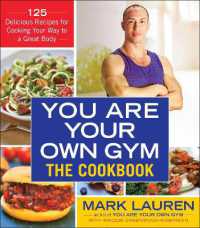 You Are Your Own Gym: The Cookbook : 125 Delicious Recipes for Cooking Your Way to a Great Body