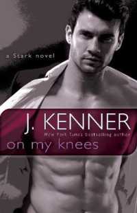 On My Knees : A Stark Novel (Stark International)