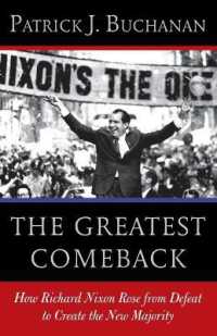 The Greatest Comeback : How Richard Nixon Rose from Defeat to Create the New Majority