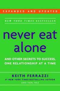 Never Eat Alone, Expanded and Updated : And Other Secrets to Success, One Relationship at a Time