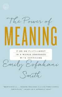 The Power of Meaning : Finding Fulfillment in a World Obsessed with Happiness