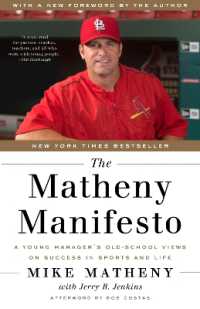 The Matheny Manifesto : A Young Manager's Old-School Views on Success in Sports and Life