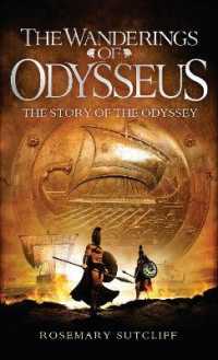 The Wanderings of Odysseus : The Story of the Odyssey