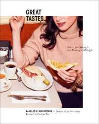 Great Tastes : Cooking (and Eating) from Morning to Midnight: a Cookbook