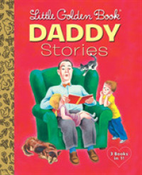 Little Golden Book Daddies : Daddies / We Help Daddy / Animal Daddies and My Daddy (Little Golden Book Favorites)