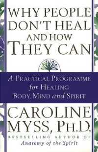 Why People Don't Heal and How They Can : a guide to healing and overcoming physical and mental illness