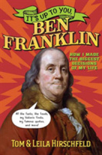 It's Up to You， Ben Franklin : How I Made the Biggest Decisions of My Life (It's Up to You)
