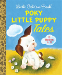 Poky Little Puppy Tales : The Poky Little Puppy / Where Is the Poky Little Puppy? / the Poky Little Puppy's First Christmas (Little Golden Book Favori