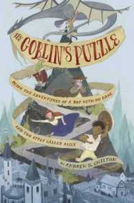 The Goblin's Puzzle : Being the Adventures of a Boy with No Name and Two Girls Called Alice （DGS REP）