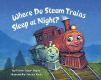 Where Do Steam Trains Sleep at Night? (Where Do...series) （Board Book）