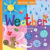 『ＨＥＬＬＯ，ＷＯＲＬＤ！てんき』（原書）<br>Hello, World! Weather (Hello, World!) （Board Book）
