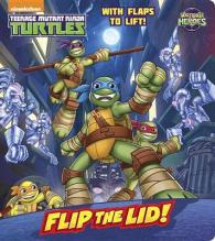 Flip the Lid! (Teenage Mutant Ninja Turtles: Half-shell Heroes)