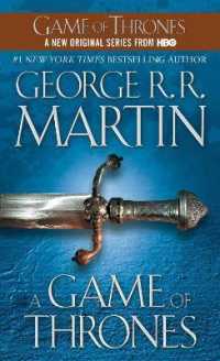 ジョ－ジ・Ｒ．Ｒ．マ－ティン著『七王国の玉座』（原書）<br>A Game of Thrones : A Song of Ice and Fire: Book One (A Song of Ice and Fire)