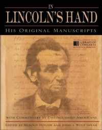 In Lincoln's Hand : His Original Manuscripts with Commentary by Distinguished Americans