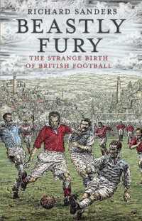 Beastly Fury : The Strange Birth of British Football