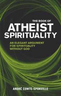 The Book of Atheist Spirituality : An Elegant Argument for Spirituality without God
