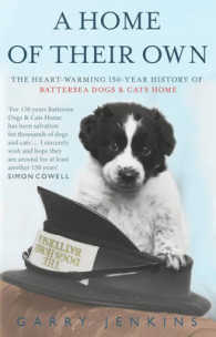 A Home of Their Own : The Heart-Warming 150-Year History of Battersea Dogs & Cats Home （Reprint）