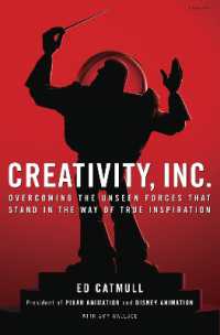 Creativity， Inc. : Overcoming the Unseen Forces That Stand in the Way of True Inspiration