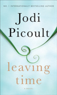 Leaving Time : A Novel