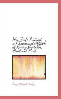 War Food : Practical and Economical Methods of Keeping Vegetables, Fruits and Meats