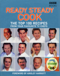 Ready Steady Cook : The Top 100 Recipes from Your Favourite TV Chefs