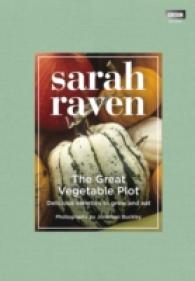 The Great Vegetable Plot : Delicious Varieties to Grow and Eat