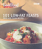 Good Food: Low-fat Feasts: Triple-tested Recipes