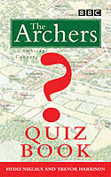 The Archers Quiz Book : Fun and Games with the Archers