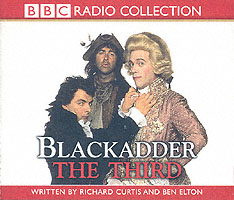 Blackadder the Third (3-Volume Set) : The Award-winning BBC Comedy (Bbc Radio Collection) （Unabridged）