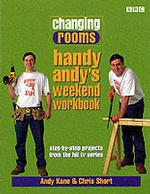 Changing Rooms : Handy Andy's Weekend Workbook