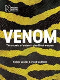 『生物毒の科学』（原書）<br>Venom : The secrets of nature's deadliest weapon