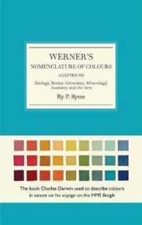 Werner's Nomenclature of Colours : Adapted to Zoology, Botany, Chemistry, Minerology, Anatomy and the Arts