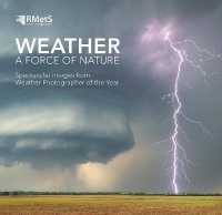 Weather - a Force of Nature : Spectacular images from Weather Photographer of the Year
