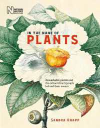 In the Name of Plants : Remarkable plants and the extraordinary people behind their names