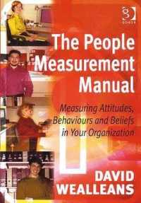 The People Measurement Manual : Measuring Attitudes, Behaviours and Beliefs in Your Organization