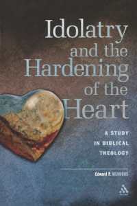 Idolatry and the Hardening of the Heart : A Study in Biblical Theology