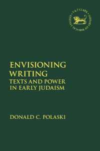 Envisioning Writing : Texts and Power in Early Judaism (The Library of Hebrew Bible/old Testament Studies)