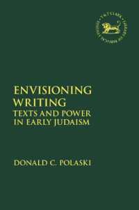 Envisioning Writing : Texts and Power in Early Judaism (The Library of Hebrew Bible/old Testament Studies) -- Hardback (English Language Edition)