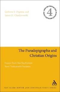 The Pseudepigrapha and Christian Origins : Essays from the Studiorum Novi Testamenti Societas (Jewish and Christian Texts)