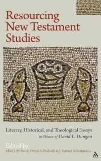 Resourcing New Testament Studies : Literary, Historical, and Theological Essays in Honor of David L. Dungan