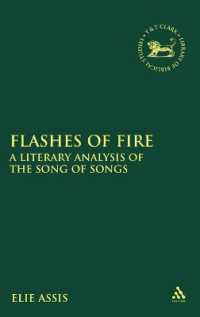 Flashes of Fire : A Literary Analysis of the Song of Songs (The Library of Hebrew Bible/old Testament Studies)