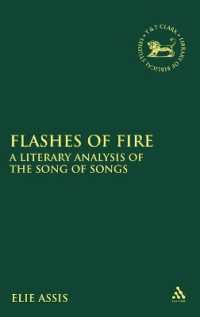 Flashes of Fire : A Literary Analysis of the Song of Songs (The Library of Hebrew Bible/old Testament Studies)