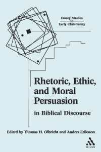 Rhetoric, Ethic, and Moral Persuasion in Biblical Discourse (Emory Studies in Early Christianity)