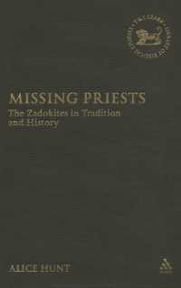 Missing Priests : The Zadokites in Tradition and History (The Library of Hebrew Bible/old Testament Studies)