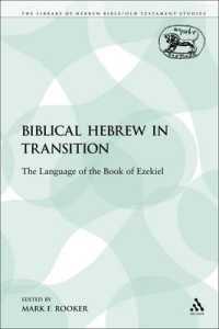 Biblical Hebrew in Transition : The Language of the Book of Ezekiel (The Library of Hebrew Bible/old Testament Studies)