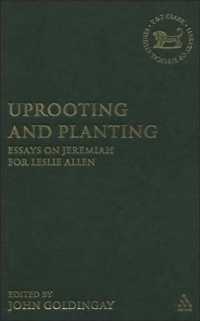 Uprooting and Planting : Essays on Jeremiah for Leslie Allen (The Library of Hebrew Bible/old Testament Studies)