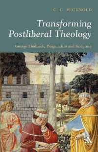 Transforming Postliberal Theology : George Lindbeck, Pragmatism and Scripture
